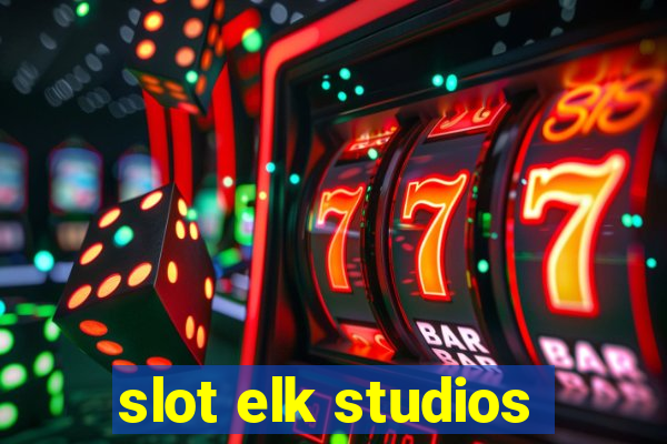 slot elk studios