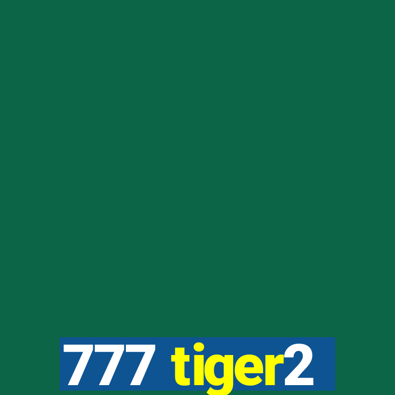 777 tiger2