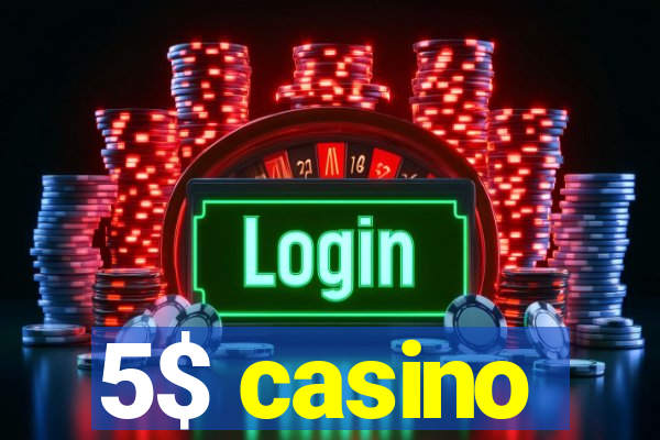 5$ casino