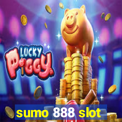 sumo 888 slot