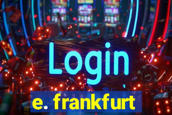 e. frankfurt