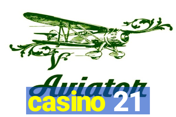 casino 21