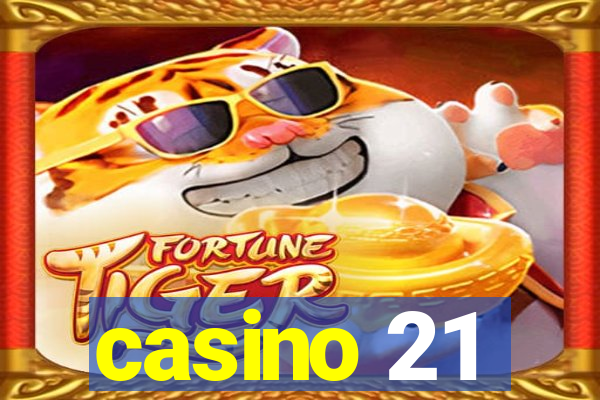 casino 21