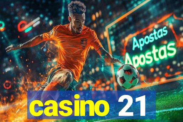 casino 21