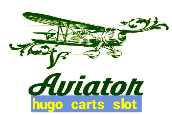 hugo carts slot free play