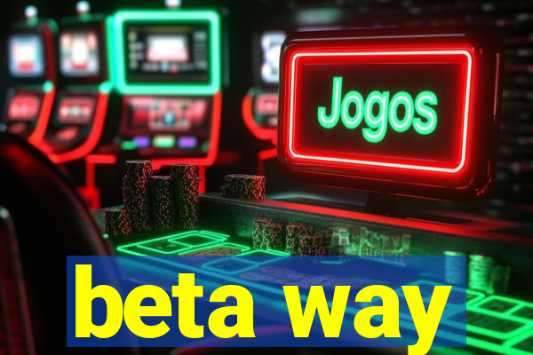 beta way