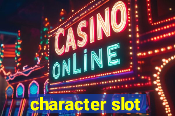 character slot