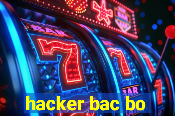 hacker bac bo