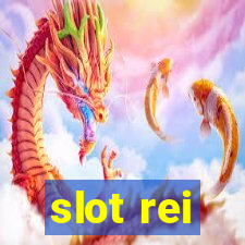 slot rei