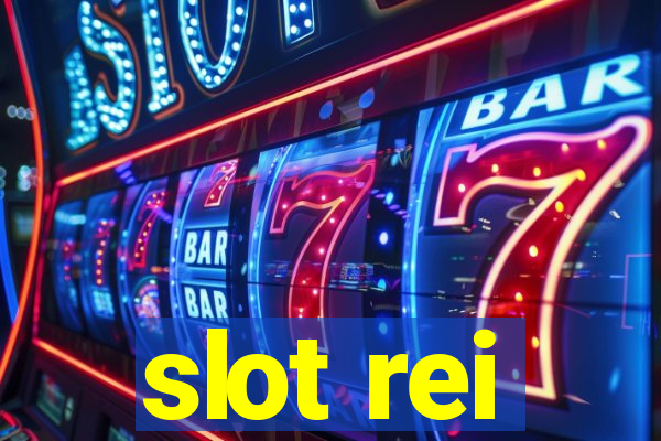 slot rei