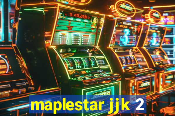 maplestar jjk 2