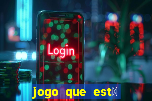 jogo que est谩 pagando agora