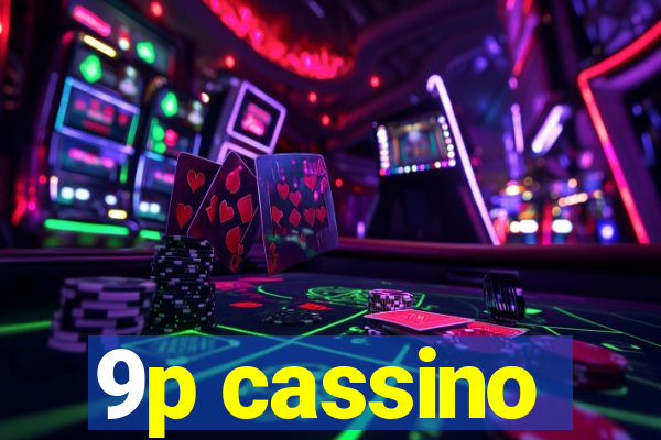 9p cassino