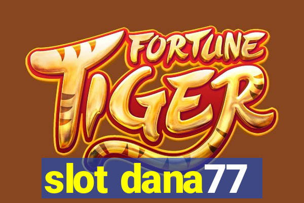 slot dana77