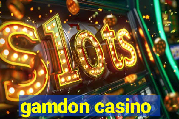 gamdon casino