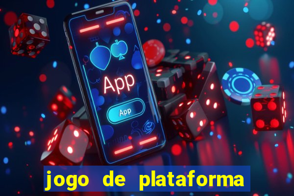 jogo de plataforma para ganhar dinheiro