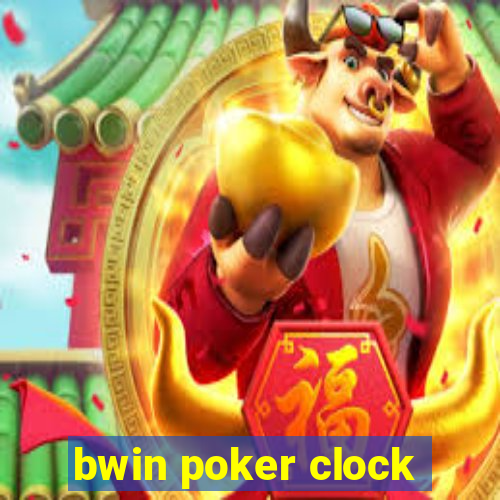 bwin poker clock