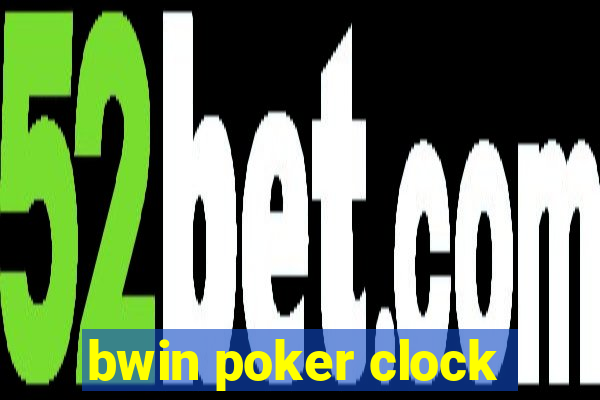 bwin poker clock