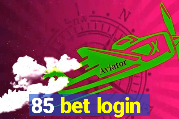 85 bet login