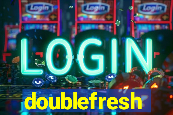 doublefresh