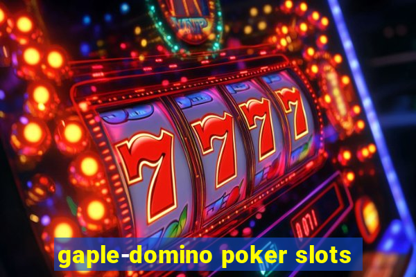 gaple-domino poker slots