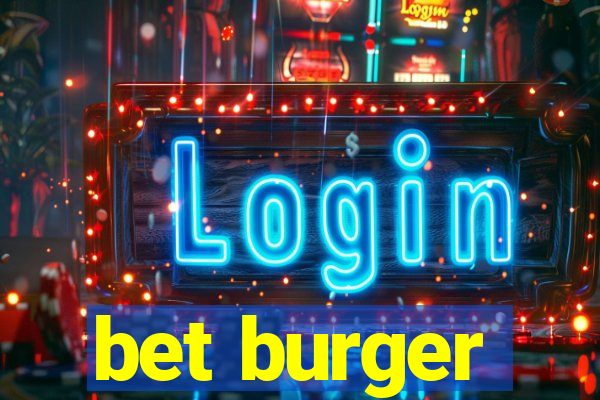 bet burger