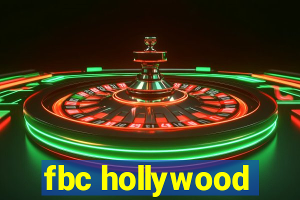 fbc hollywood