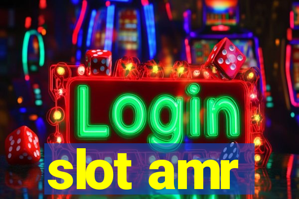 slot amr