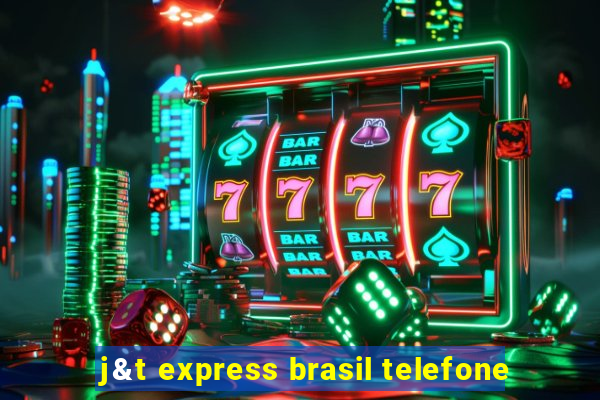 j&t express brasil telefone