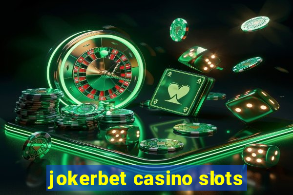 jokerbet casino slots