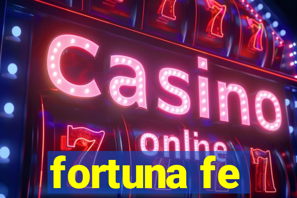 fortuna fe