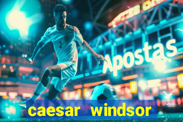 caesar windsor casino hotel