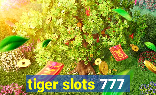 tiger slots 777