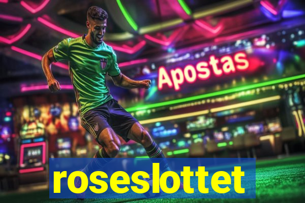 roseslottet