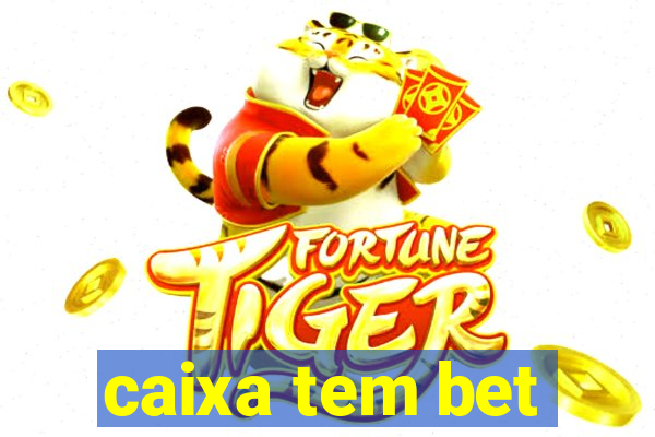 caixa tem bet