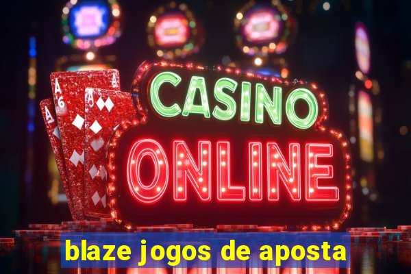 blaze jogos de aposta