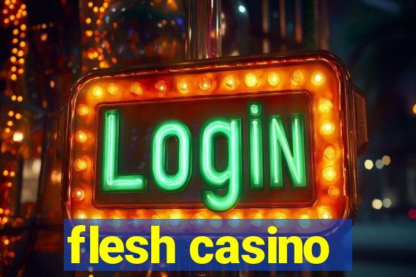 flesh casino