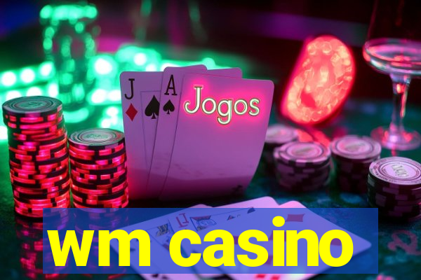 wm casino