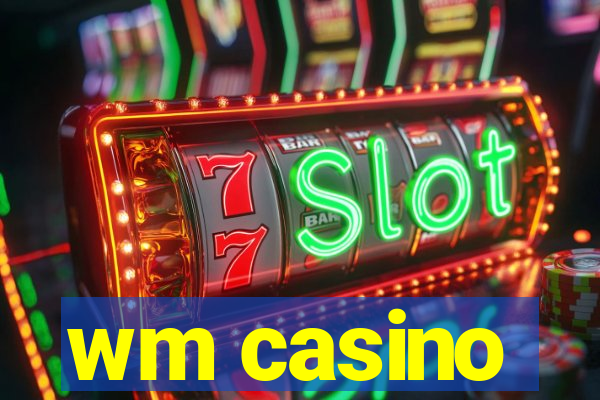 wm casino