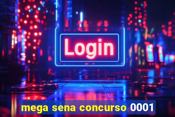 mega sena concurso 0001