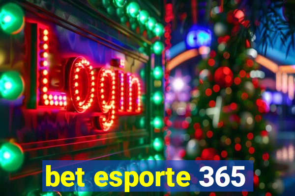 bet esporte 365