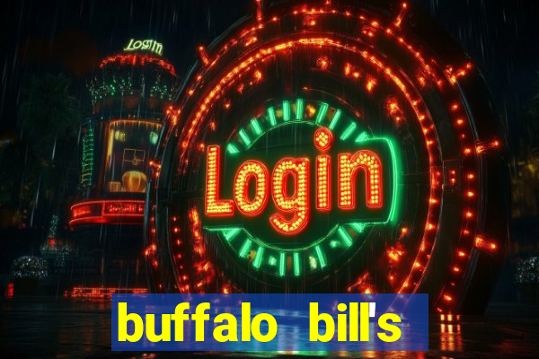 buffalo bill's resort and casino