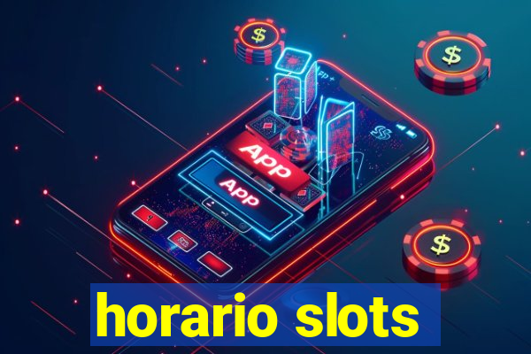 horario slots