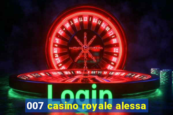 007 casino royale alessa