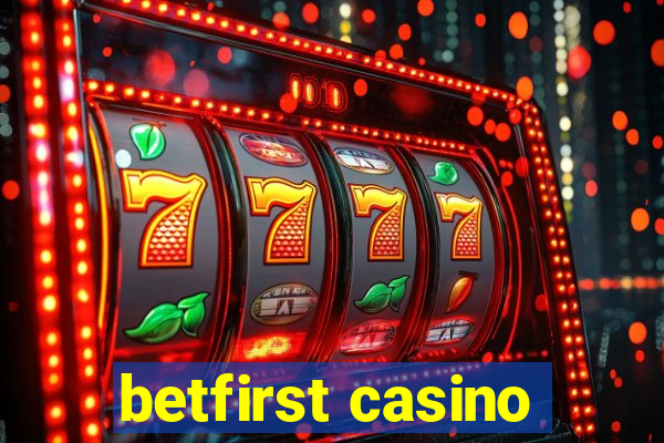 betfirst casino