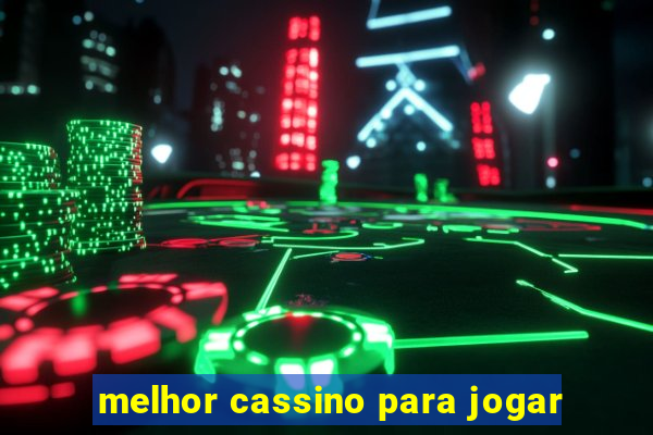 melhor cassino para jogar