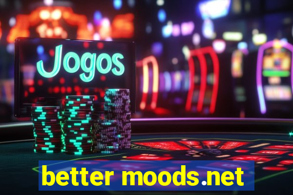 better moods.net