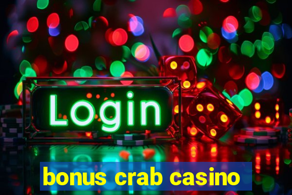 bonus crab casino