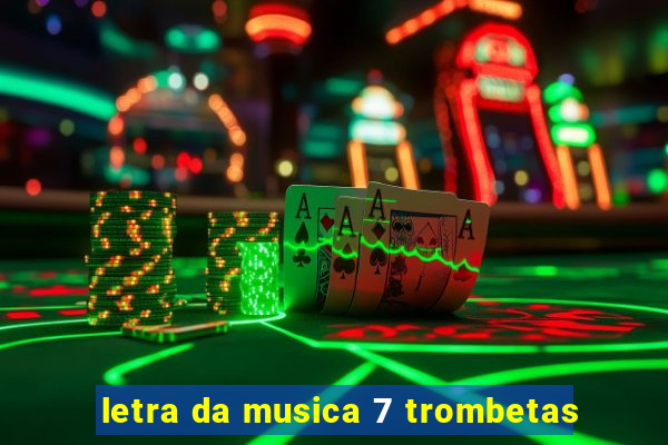 letra da musica 7 trombetas