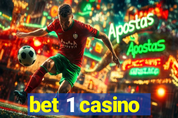 bet 1 casino